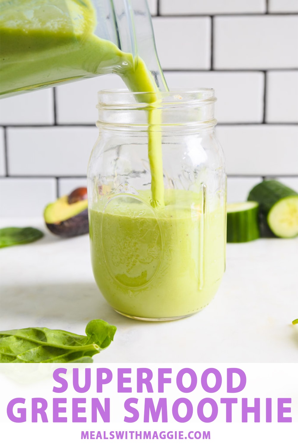 Superfood Green Smoothie {+ How I Structure My Smoothies}